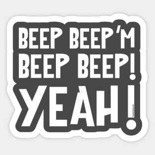 Beep Beep'm Beep Beep Yeah! Sticker